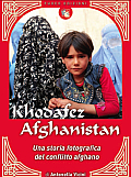 Khodafez Afghanistan: Una storia fotografica del conflitto afghano