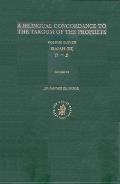 Bilingual Concordance to the Targum of the Prophets, Volume Bilingual Concordance to the Targum of the Prophets, Volume 11 Isaiah (Ayin - Taw) 11 Isai