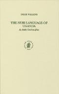 The Nubi Language of Uganda: An Arabic Creole in Africa by Inneke ... The Nubi Language of Uganda: An Arabic Creole in Africa by Inneke ...