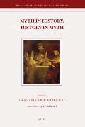 Brill's Studies in Intellectual History #182: Myth in History, History in Myth: Proceedings of the Third International Conference of the Society for Netherlandic History (New York: June 5-6, 2006)