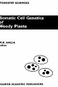 Somatic Cell Genetics of Woody Plants (Phaenomenologica)