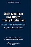 Latin American Investment Treaty Arbitration. the Controversies and Conflicts