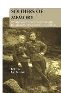 Soldiers of Memory: World War II and Its Aftermath in Estonian Post-Soviet Life Stories.