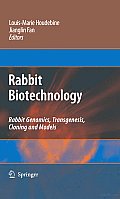 Rabbit Biotechnology: Rabbit Genomics, Transgenesis, Cloning and Models