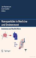 Nanoparticles in Medicine and Environment: Inhalation and Health Effects
