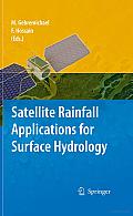 Satellite Rainfall Applications for Surface Hydrology