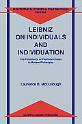 Philosophical Studies in Contemporary Culture #3: Leibniz on Individuals and Individuation: The Persistence of Premodern Ideas in Modern Philosophy Cover