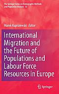 Springer Series on Demographic Methods and Population Analysis #9005: International Migration and the Future of Populations and Labour in Europe