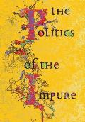 The Politics of the Impure (Large Print)