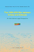 The 1998-2000 War Between Eritrea and Ethiopia: Volume: An International Legal Perspective
