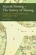 Sejarah Sintangthe History of Sintang: A Collection of Books, Manuscripts, Archives and Articles (Bulletins of the Royal Tropical Institute)