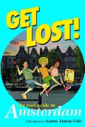 Get Lost: The Cool Guide to Amsterdam #12: Get Lost! the Cool Guide to Amsterdam