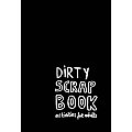 Dirty Scrapbook