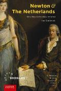 Newton and the Netherlands: How Newton's Ideas Entered the Continent (Aup - Leiden University Press)