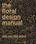 The Floral Design Manual: Materials & Techniques