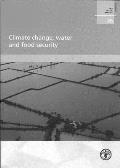 Climate Change, Water and Food Security: Fao Water Reports No. 36