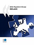 Better Regulation in Europe Better Regulation in Europe: Ireland 2010