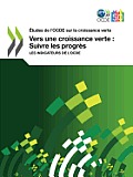 Tudes de L'Ocde Sur La Croissance Verte Vers Une Croissance Verte: Suivre Les Progr?'s: Les Indicateurs de L'Ocde
