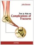 Text & Atlas on Complications of Fractures.