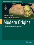 Modern Origins: A North African Perspective (Vertebrate Paleobiology and Paleoanthropology)