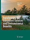 Agroforestry for Ecosystem Services and Environmental Benefits (Advances in Agroforestry) Shibu Jose