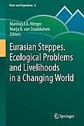 Plant and Vegetation #6: Eurasian Steppes. Ecological Problems and Livelihoods in a Changing World