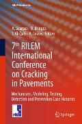 Rilem Bookseries #4: 7th Rilem International Conference on Cracking in Pavements: Mechanisms, Modeling, Testing, Detection and Prevention Case Histories