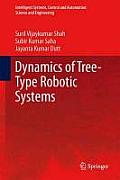 Intelligent Systems, Control and Automation: Science and Eng #62: Dynamics of Tree-Type Robotic Systems