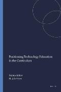 Positioning Technology Education in the Curriculum