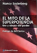 El Mito de La Superpotencia: USO y Abuso del Poder