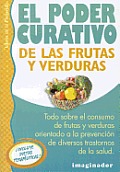 El Poder Curativo de Las Frutas y Verduras