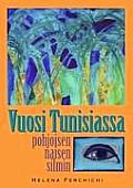 Vuosi Tunisiassa Pohjoisen Naisen Silmin