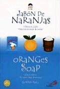 Oranges Soap/Jabon de Naranjas (Zeri Fables)