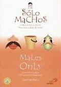 Males Only: Solo Machos