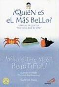 Who Is the Most Beautiful?: Quien Es El Mas Bello?