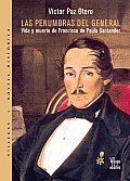 Las Penumbras del General: Vida y Muerte de Francisco de Paula Santander