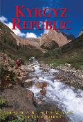 Kyrgyz Republic: Heart of Central Asia (Odyssey Kyrgyz Republic)