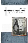 In Search of the "Aryan Blood": Serology in Interwar and National Socialist Germany Cover