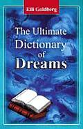 The Ultimate Dictionary of Dreams