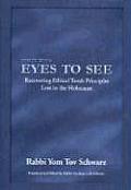 Eyes to See: Recovering Ethical Torah Principles Lost in the Holocaust