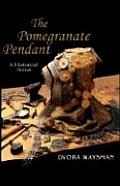 The Pomegranate Pendant (Large Print)