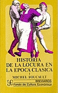 Historia De La Locura En La Epoca Clasica, I/ History of the Crazyness in the Classical Era I Cover