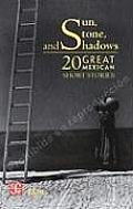 Sun, Stone and Shadows: 20 Great Mexican Short Stories (Tezontle)