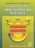 Comunicacion Y Mercadotecnia Politica/ Communication and Marketing Policy