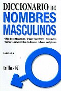 Diccionario De Nombres Masculinos/ Dictionary of Boys Names