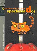 El Sendero De Los Gatos Apachurrados/ the Path of the Pile Up Cats