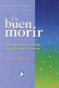 Un Buen Morir: Encontrando Sentido Al Proceso de La Muerte
