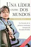 Una Lider Entre DOS Mundos (a Leader Between Two Worlds)