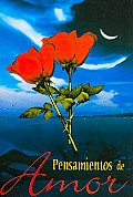 Pensamientos De Amor/ Thoughts of Love
