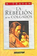 La Rebelion De Los Colgados / the Rebellion of Hanged